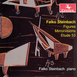 Cover of Falko Steinbach: Figures, Mirrorvisions & Etude 53 by undefined