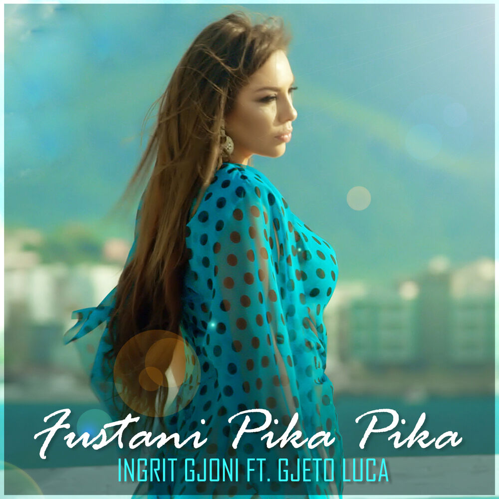 Picture of Ingrit Gjoni ft. Gjeto Luca - Fustani Pika Pika