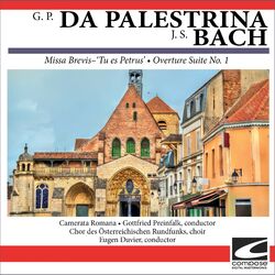 Cover of G. P. da Palestrina - Missa Brevis - 'Tu es Petrus' - J. S. Bach Overture Suite No. 1