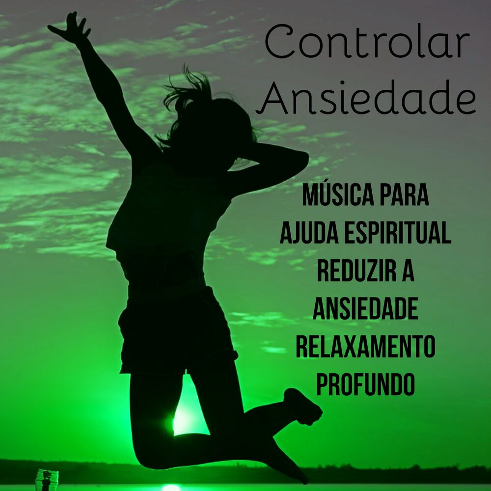 Picture of Controlar Ansiedade - Música Relaxante Zen para Ajuda Espiritual Reduzir A Ansiedade Relaxamento Profundo com Sons New Age Instrum