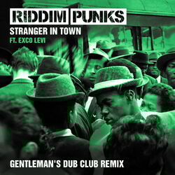 Cover of Stranger in Town (Gentleman's Dub Club Remix) [feat. Exco Levi]