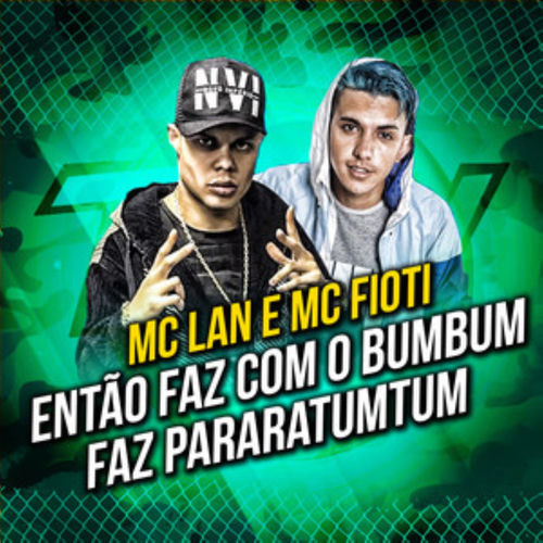 Então Faz Com o Bumbum / Faz Pararatumtum