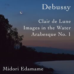 Cover of Debussy: Clair De Lune / Images in the Water / Arabesque No. 1