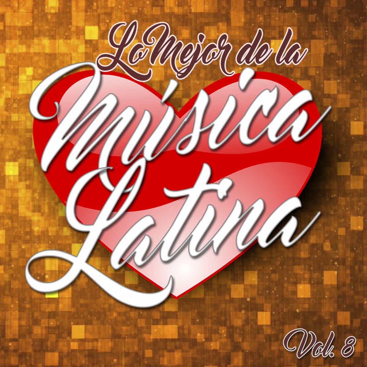 Album cover of Lo Mejor de la Música Latina, Vol..8