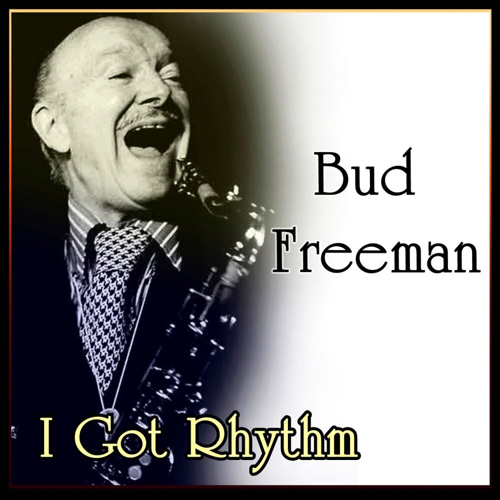 Picture of Bud Freeman - Bud Freeman - I Got Rhythm (MP3 Album)