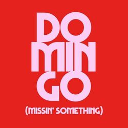 Cover of Domingo (Missin' Something) (Remix)