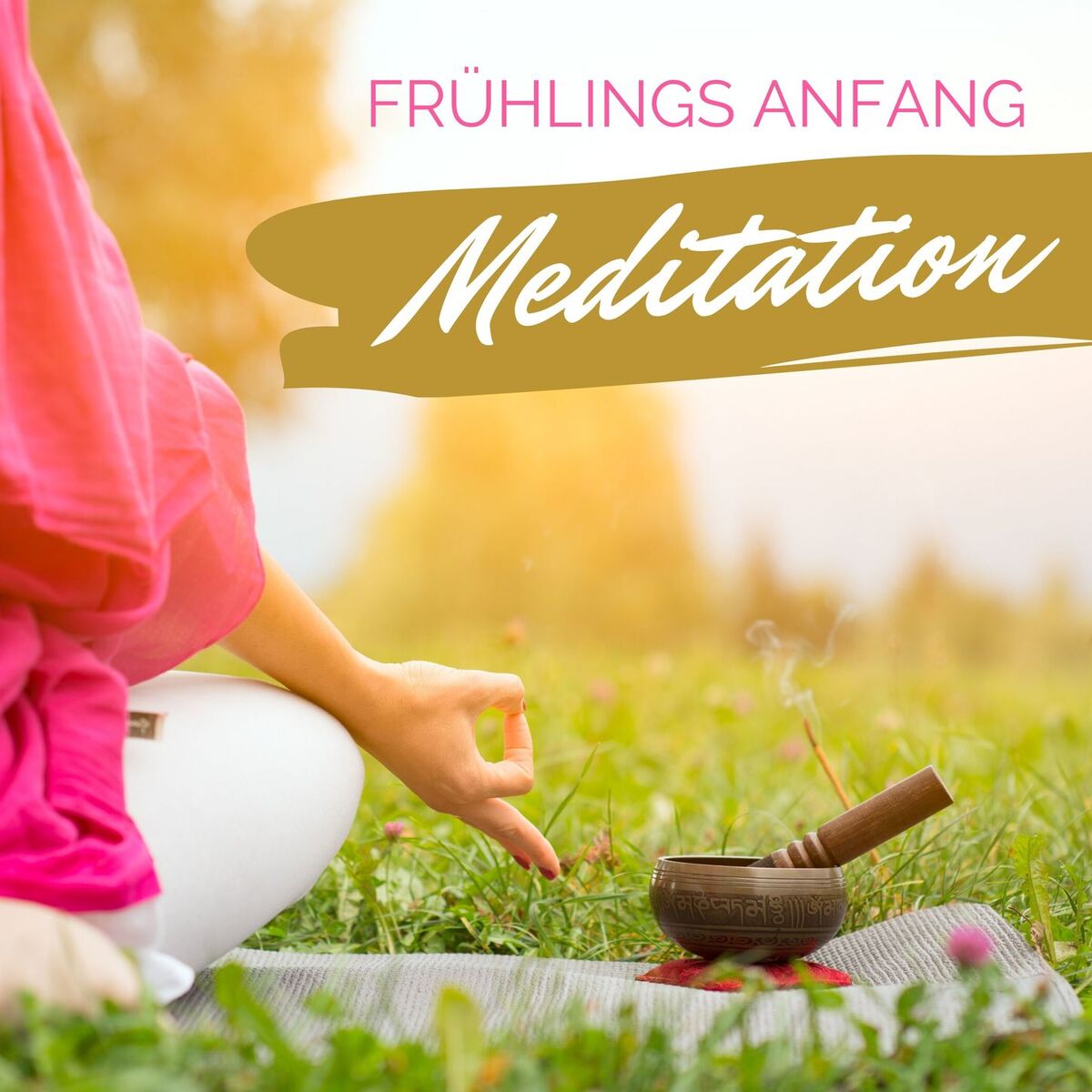 Album cover of Frühlings Anfang Meditation: Entspannende Musik mit Natur Waldgeräuschen zum Meditieren im Frühling