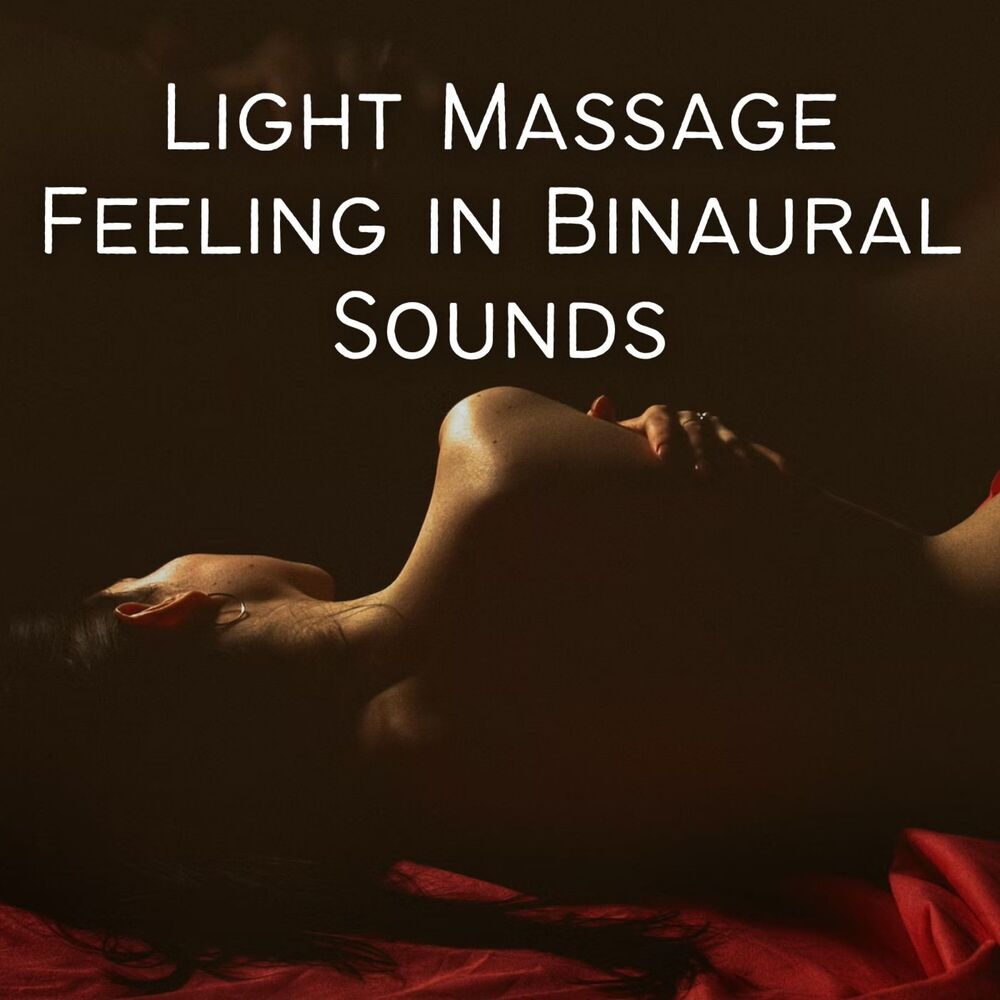 Picture of Light Massage Feeling in Binaural Sounds