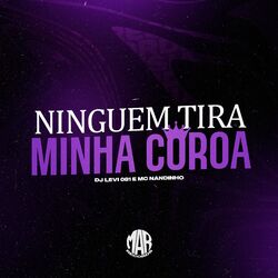 Cover of NINGUÉM TIRA MINHA COROA