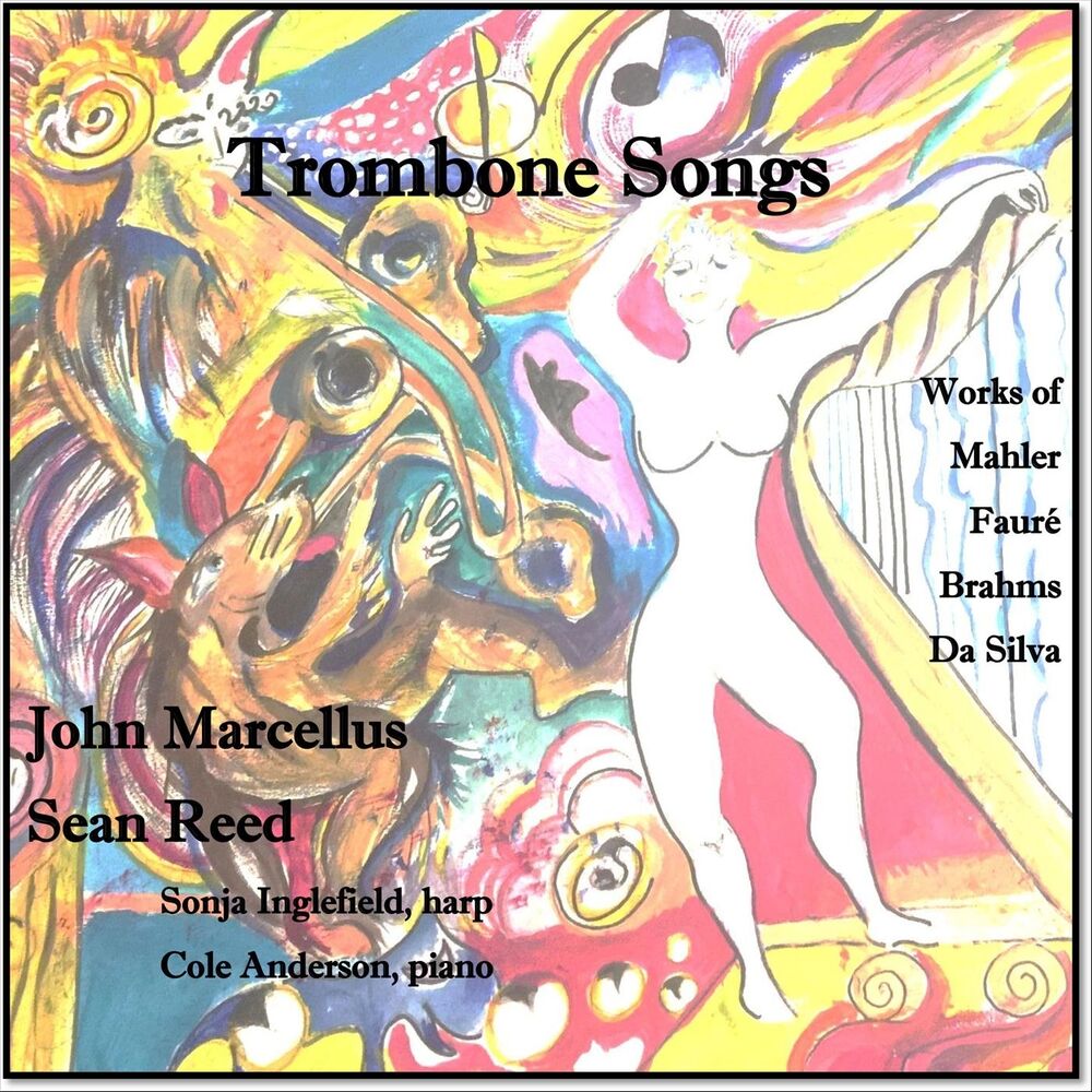 Picture of Trombone Songs: Mahler, Brahms, Fauré and da Silva