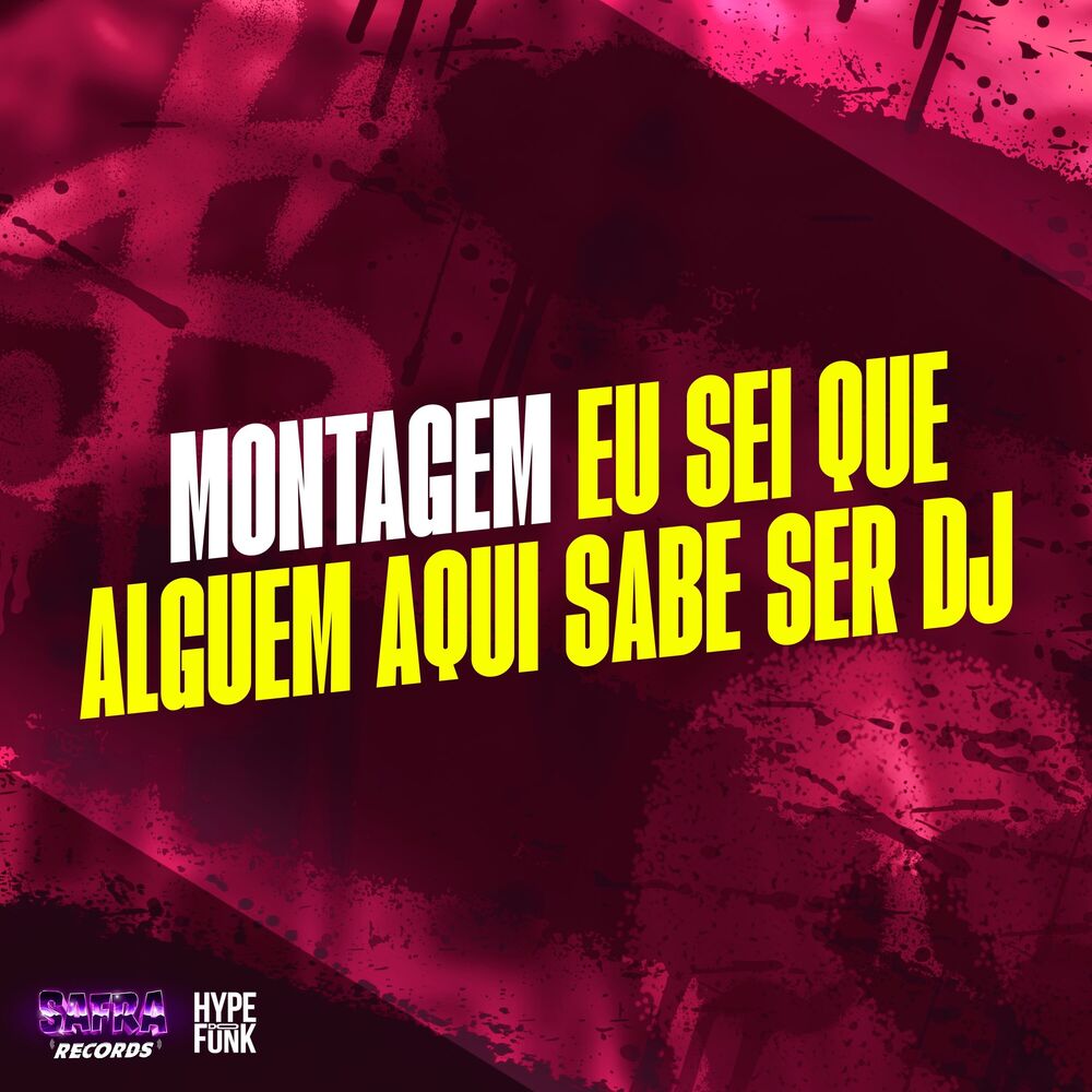 Picture of Montagem Eu Sei Que Alguem Aqui Sabe Ser Dj