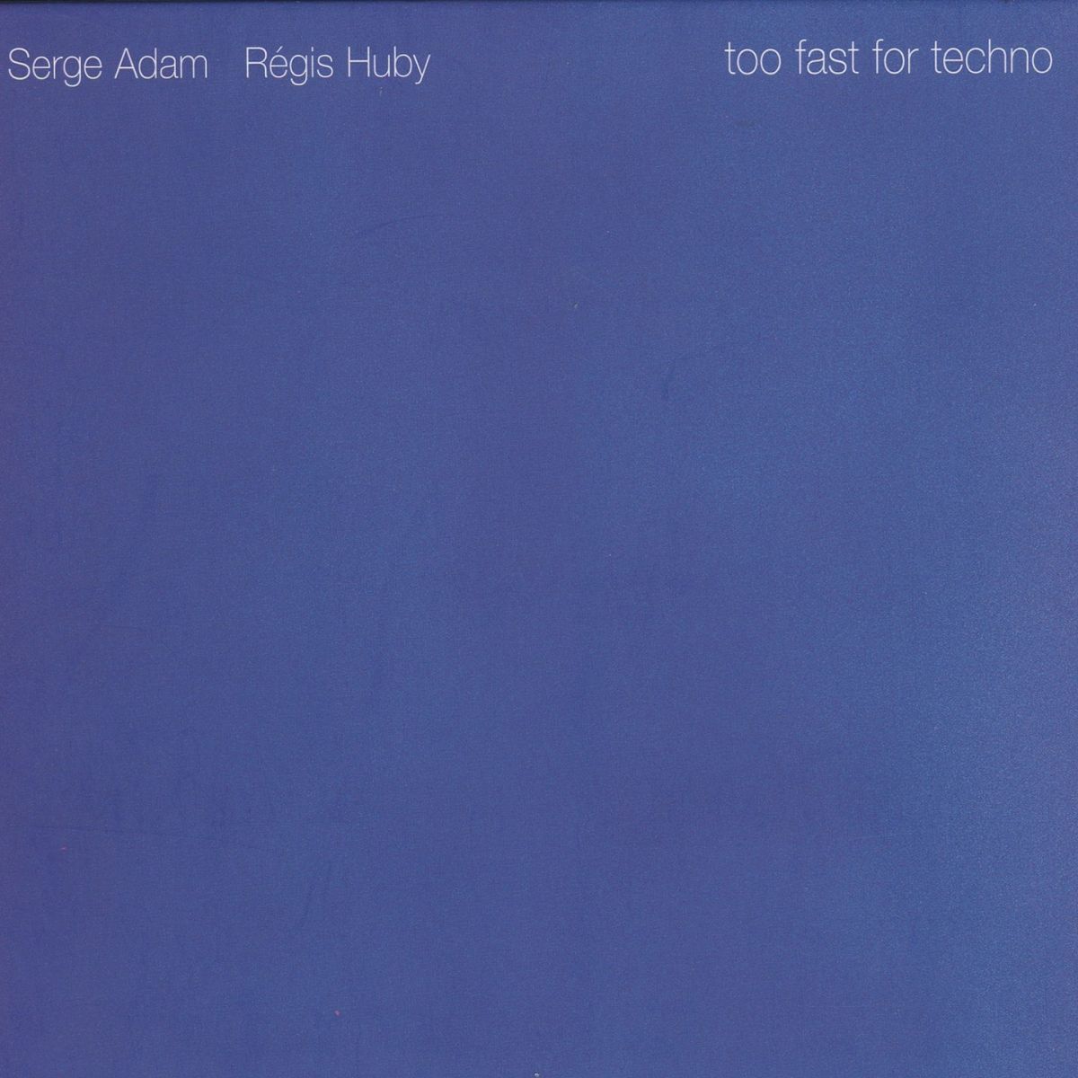 Album cover of Too fast for techno