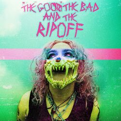 Cover of The Good, The Bad and The Rip Off