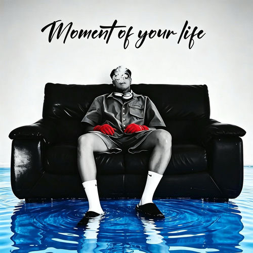 Moment of Your Life