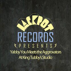 Cover of Jackpot Presents Yabby You Meets the Aggrovators at King Tubby's Studio