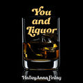 You and Liquor
