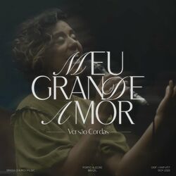 Cover of Meu Grande Amor (Versão Cordas)