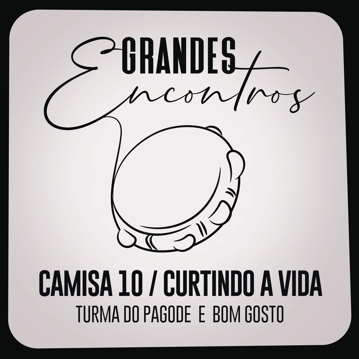 Album cover of Camisa 10 / Curtindo a Vida