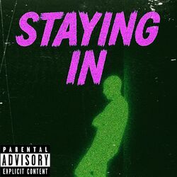 Staying In