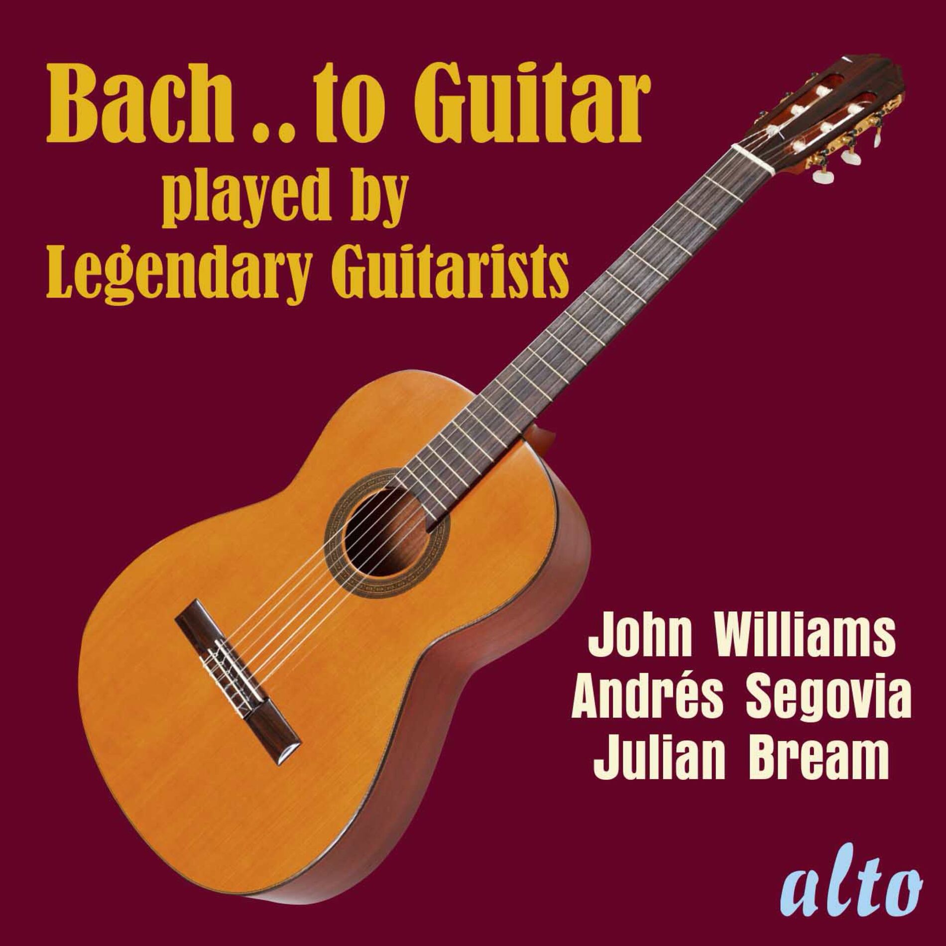 Album cover of Bach..to Guitar - Julian Bream, Andrés Segovia, John Williams