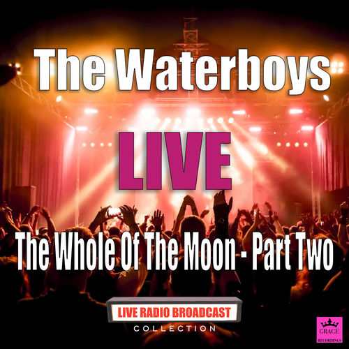 The Whole Of The Moon - Part Two (Live)