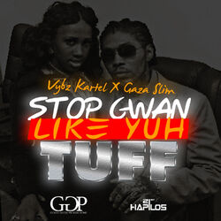Cover of Stop Gwan Like Yuh Tuff