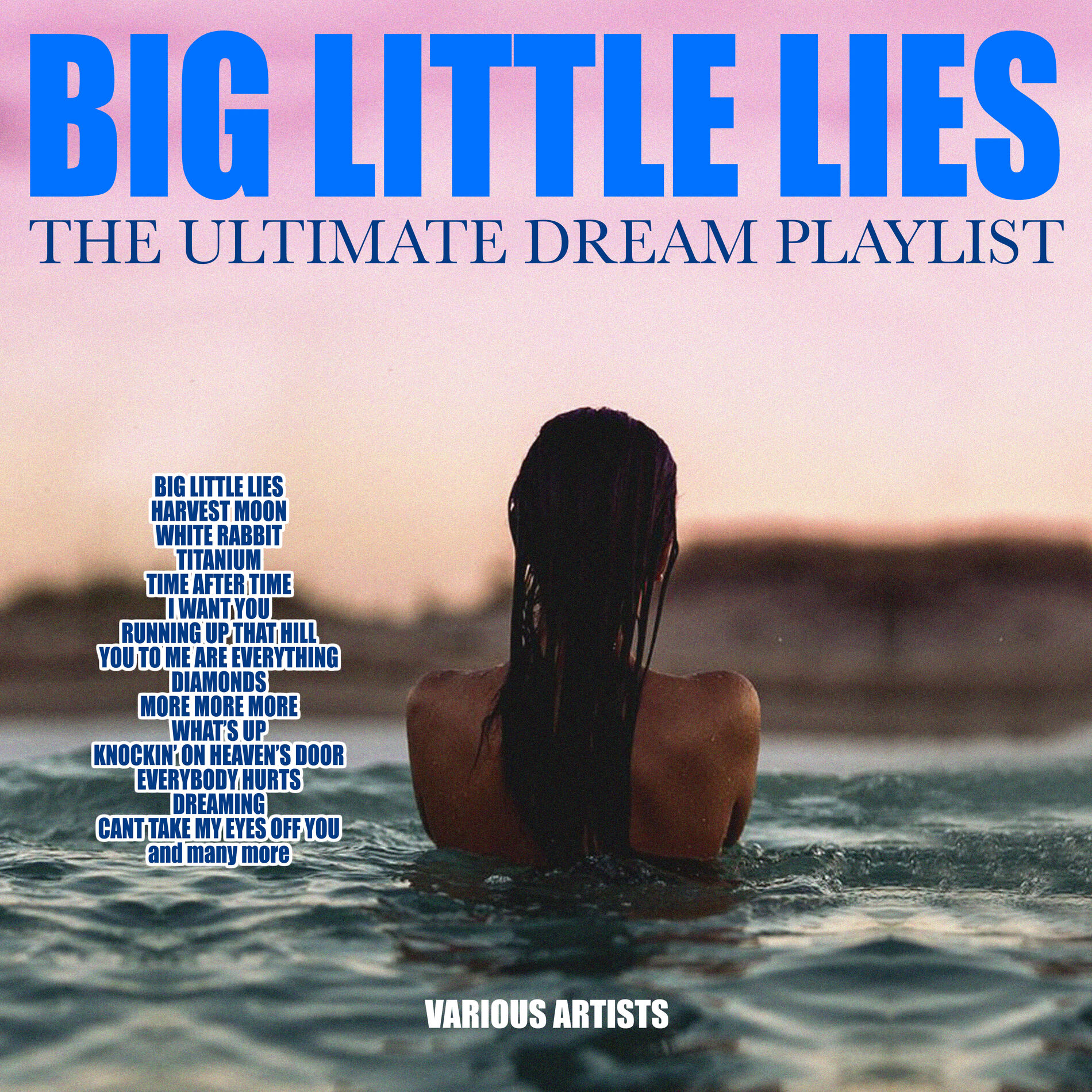 Album cover of Big Little Lies -The Ultimate Dream Playlist