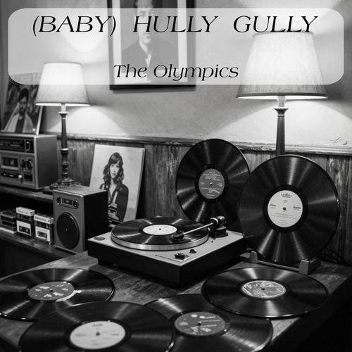 (Baby) Hully Gully
