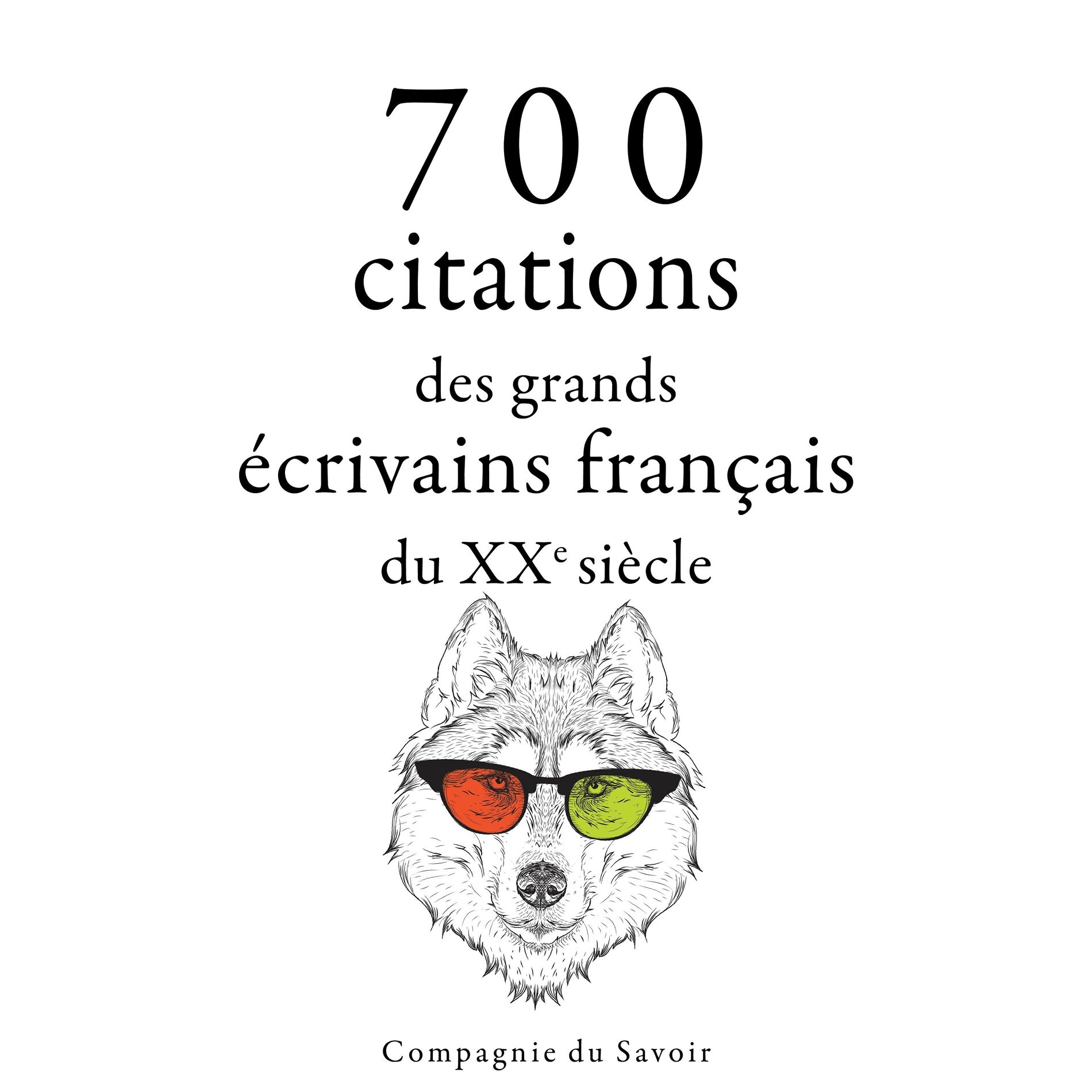 Album cover of 700 citations des grands écrivains français du XXe siècle