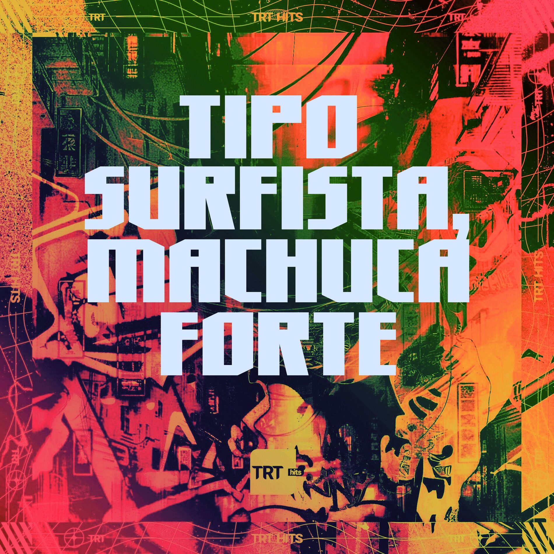 Album cover of TIPO SURFISTA, MACHUCA FORTE