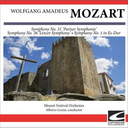 Cover of Wolfgang Amadeus Mozart - Symphony No. 31 'Pariser Symphonie' - Symphony No. 36 'Linzer Symphony' - Symphony No. 1 in Es-Dur