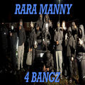 Rara Manny 4 Bangz