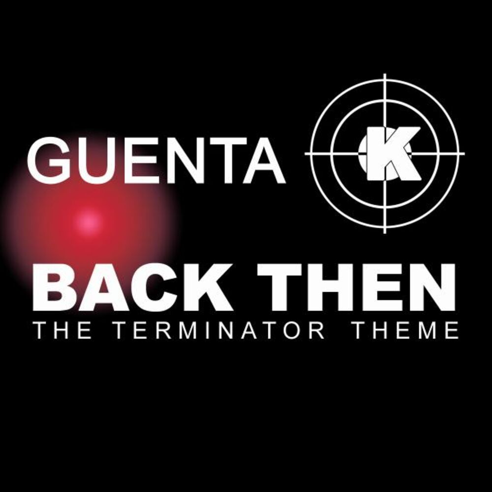 Picture of Back Then (Terminator Theme) Part 1