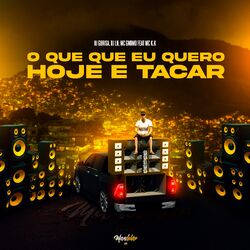 Cover of O Que Eu Quero Hoje É Tacar