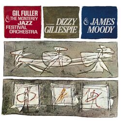 Cover of Dizzy Gillespie & James Moody With Gil Fuller & The Monterey Jazz Festival Orchestra