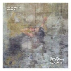 Cover of Rajtad Felejtett Szavaim