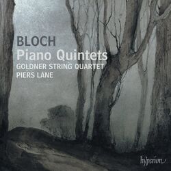 Cover of Bloch: Piano Quintets Nos. 1 & 2 etc.