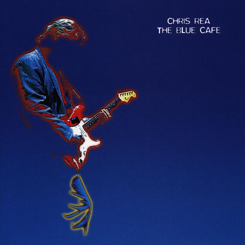 Chris Rea - The Blue Cafe | Deezer
