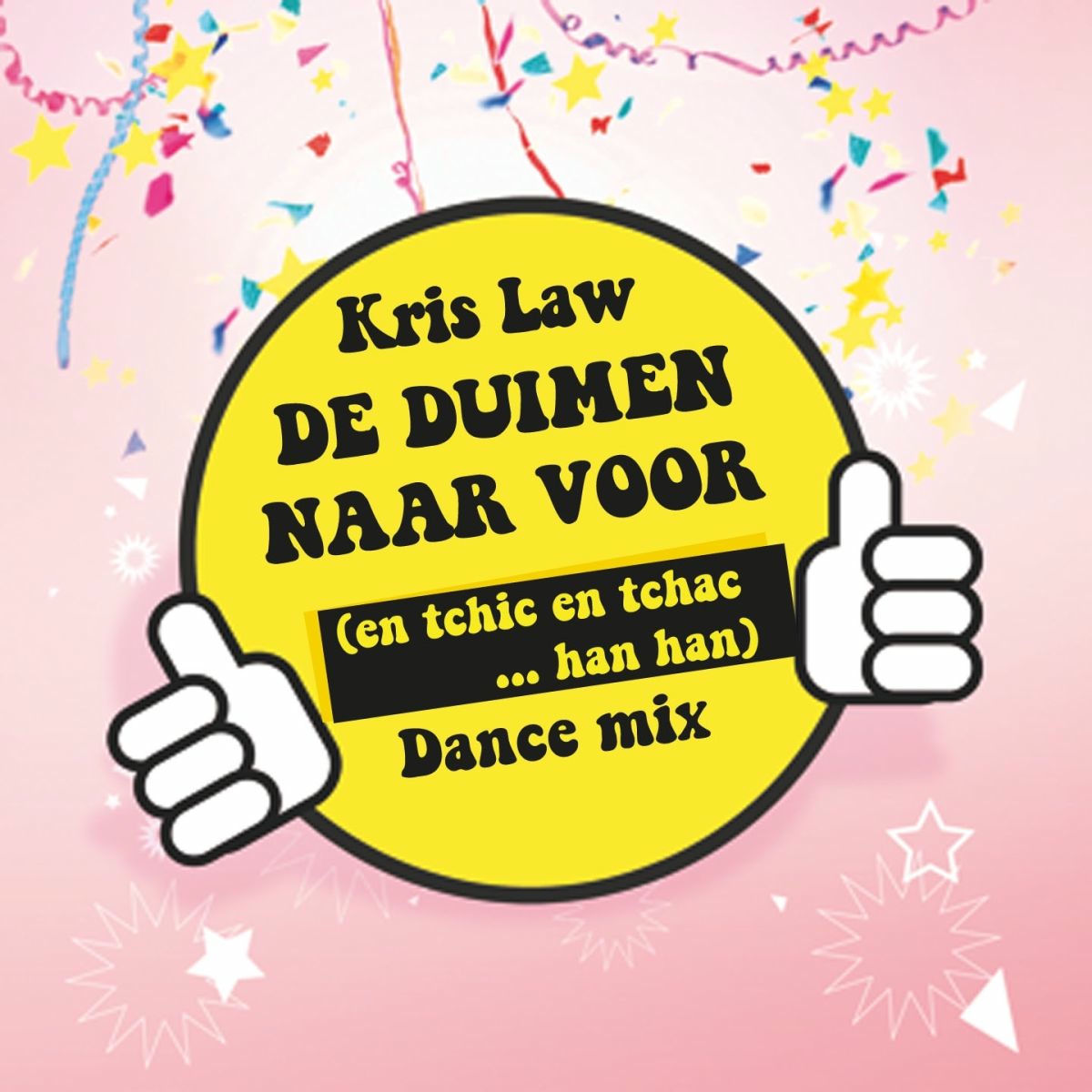 Album cover of De Duimen Naar Voor (en tchic en tchac han han) (Dance Mix)
