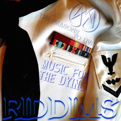 Cover of & the Reasons to Live: Music for the Dying Riddims