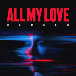 Dersed — All My Love