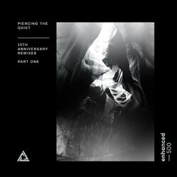 Cover of Piercing The Quiet - 10th Anniversary Remixes - Part One