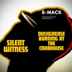 Cover of Duckgrease Burning at The Crabhouse & Silent Witness