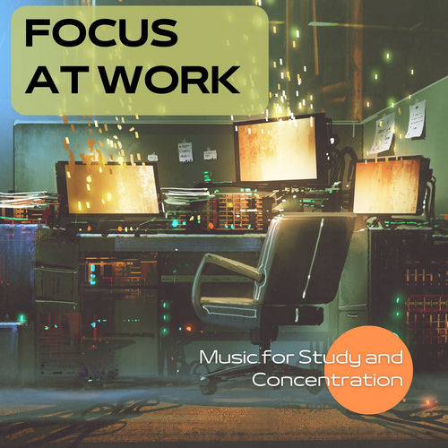 Focus at Work - Music for Study and Concentration - High Focus | Deezer