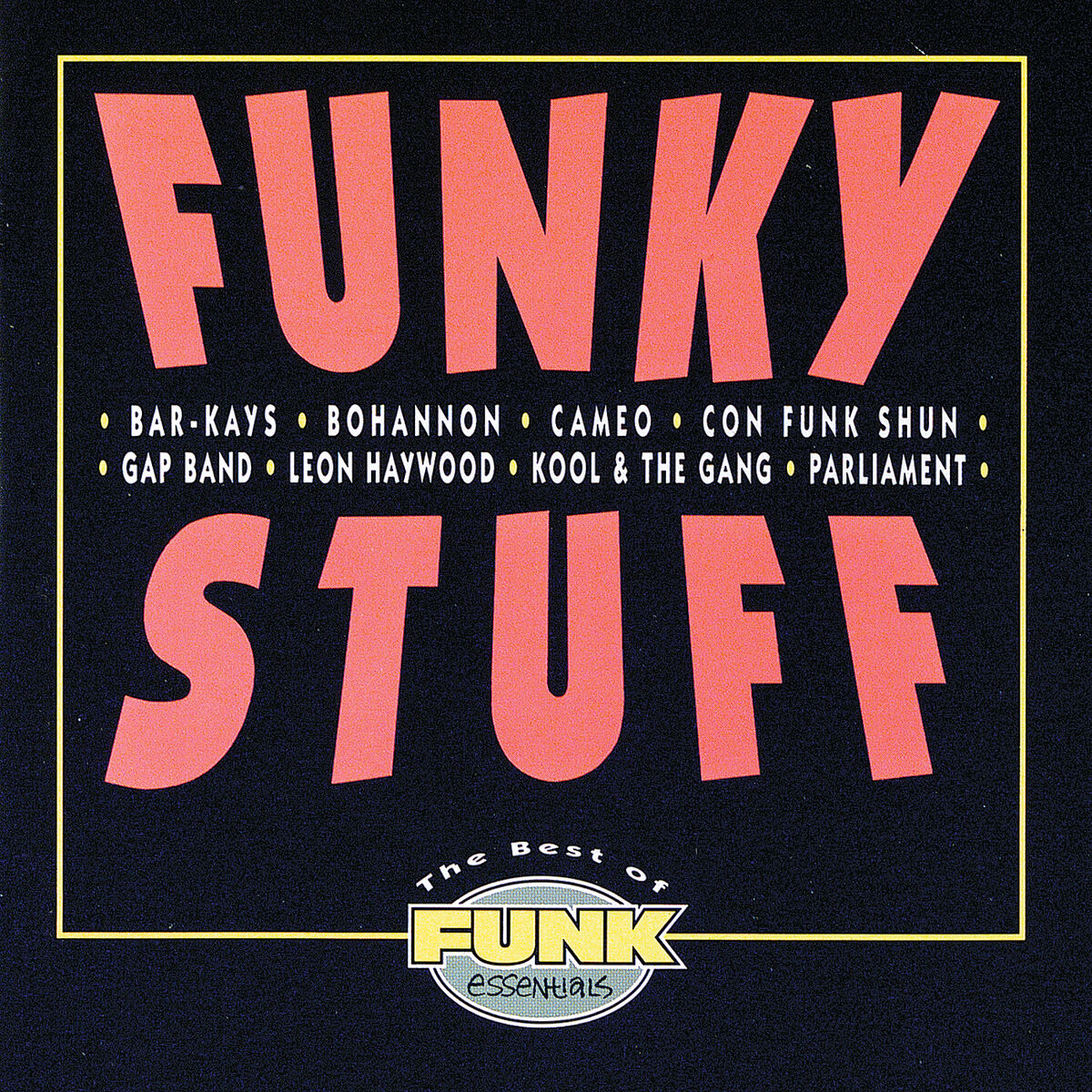 Album cover of Funky Stuff: The Best Of Funk Essentials