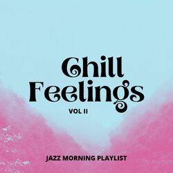 Cover of Chill Feelings Vol II