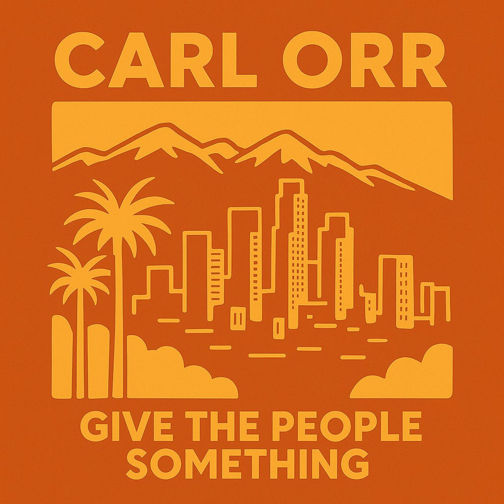 Album artwork for Give the People Something by Carl Orr