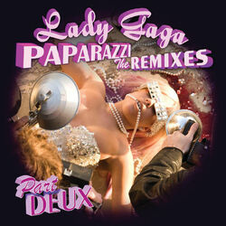 Cover of Paparazzi (The Remixes Part Deux)