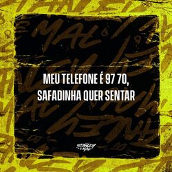 Cover of Meu telefone é 97 70, Safadinha quer Sentar