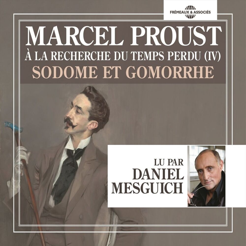 Picture of Marcel Proust : à la recherche du temps perdu IV - Sodome et Gomorrhe (Lu par Daniel Mesguich)